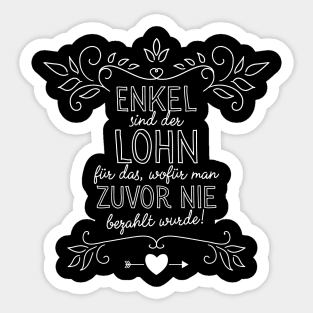 Enkel sind der Lohn Spruch für Oma Sticker